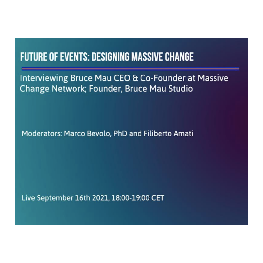 Bruce Mau talks: from life-centered design, to events for preferable futures